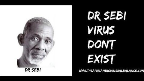 Dr Sebi on Brainwashed FEAR of Germs, Bacteria and 'Viruses'! [May 12th, 2020]