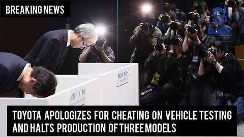 Toyota apologizes for cheating on vehicle testing and halts production|Breaking|