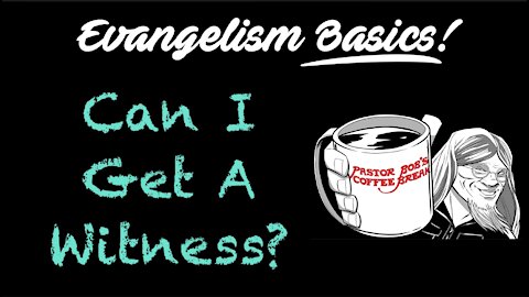 CAN I GET A WITNESS? / PB’s Coffee Break