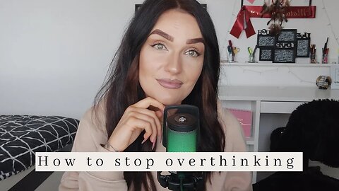 Overthinking was ruining my life | Self development storytime