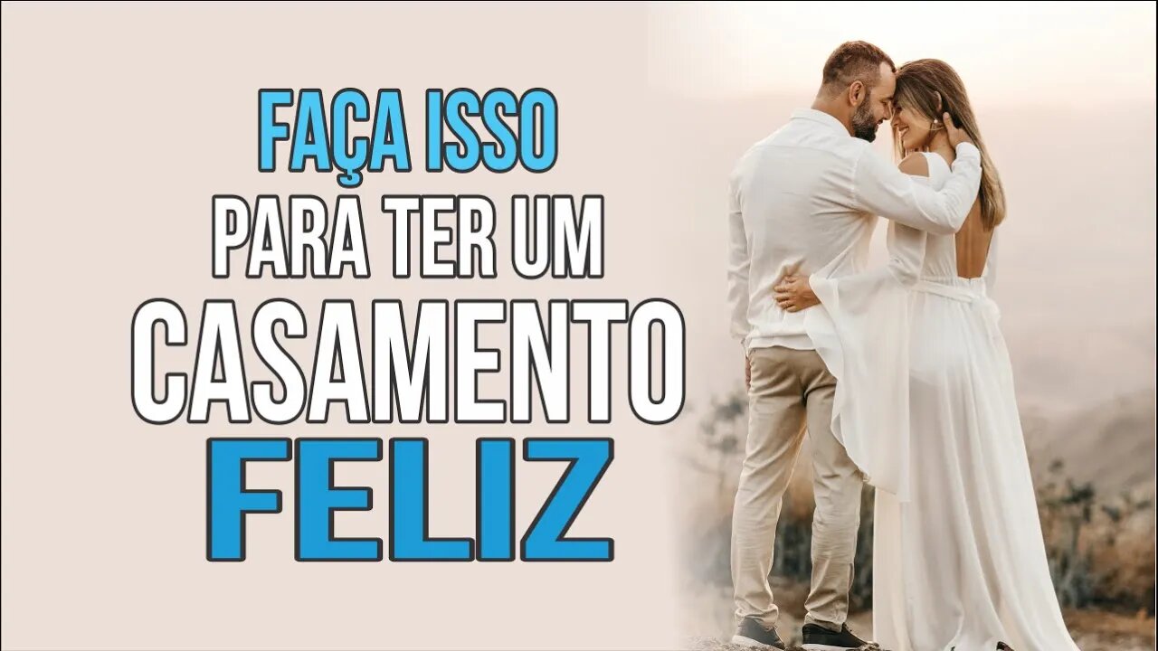 COMO CONQUISTAR A FELICIDADE CONJUGAL