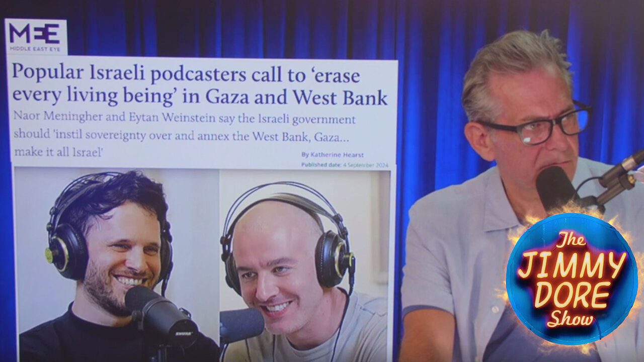 Israeli podcasters joke about genocide in Gaza▮The Jimmy Dore Show