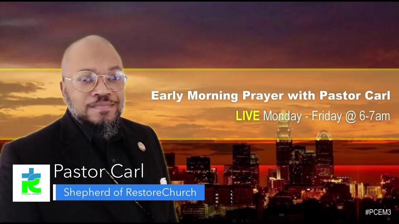 Early Morning Prayer with Pastor Carl