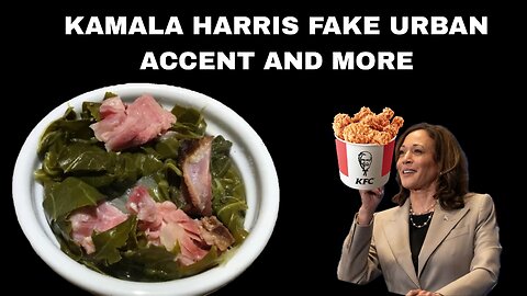 Kamala Harris fake Urban accent and more