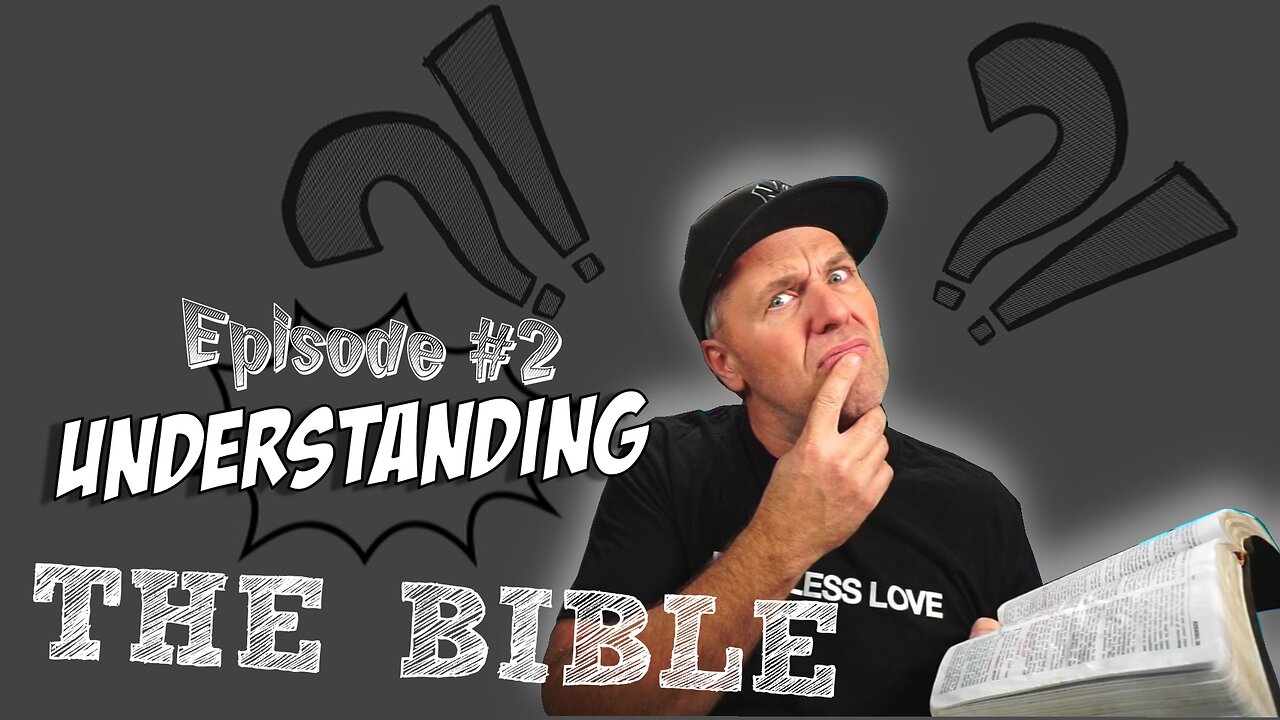 Episode #2 Understanding the Bible