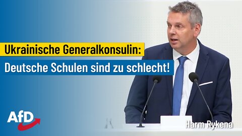 Ukrainische Generalkonsulin: Deutsche Schulen sind zu schlecht! Harm Rykena, MdL (AfD)