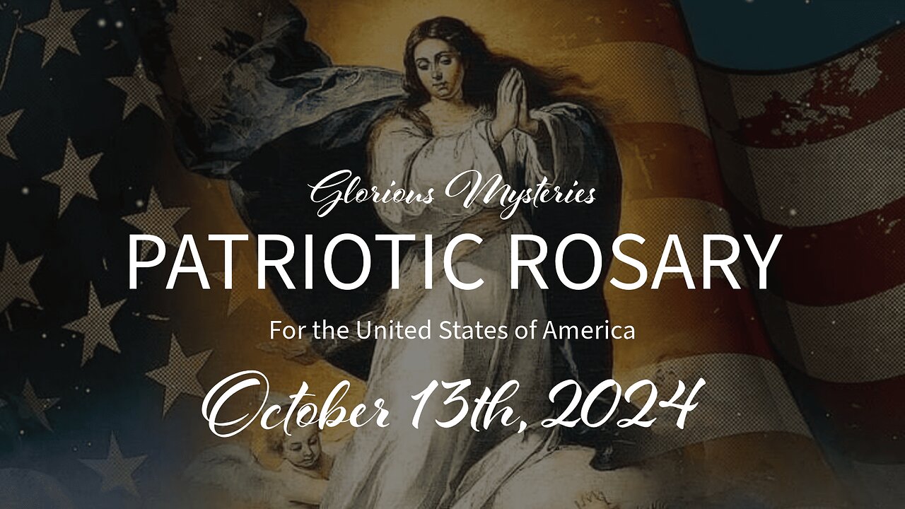 LIVE PATRIOTIC ROSARY FOR THE ELECTION WITH FR. DENNIS DUGAN - 10.13.24