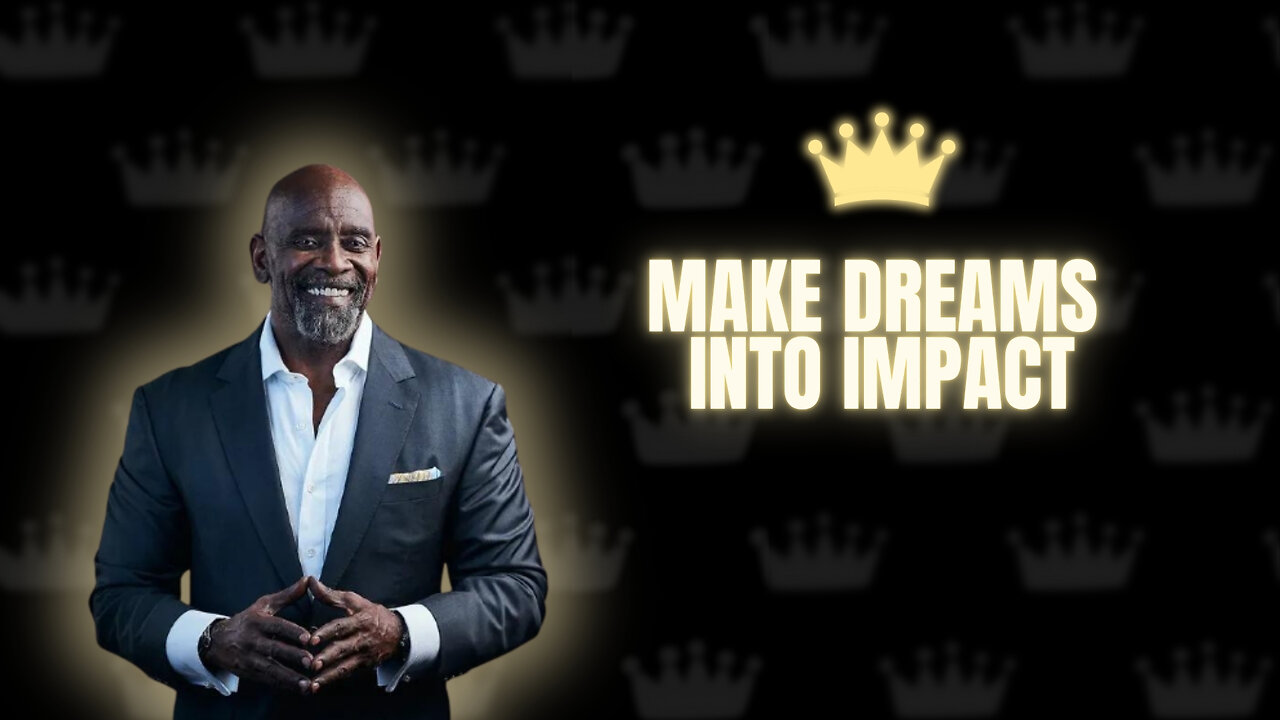 Make Dreams into Impact