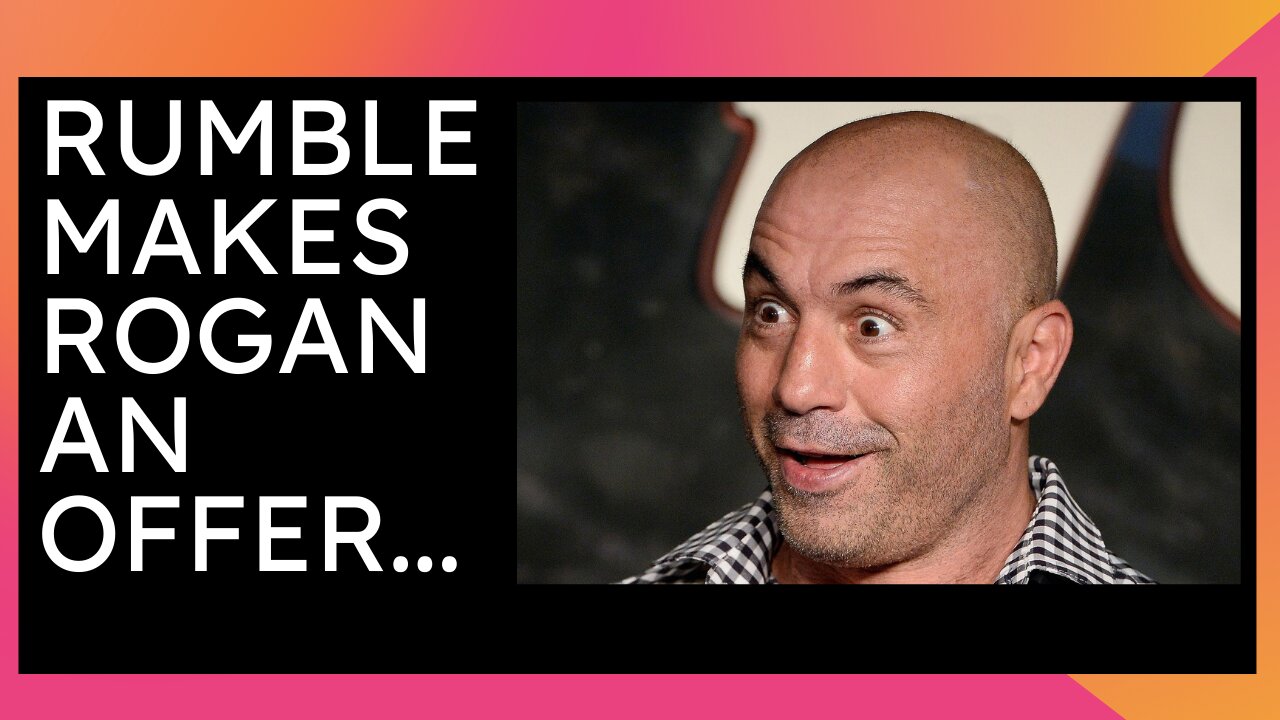 Rumble + Rogan = TRUE?