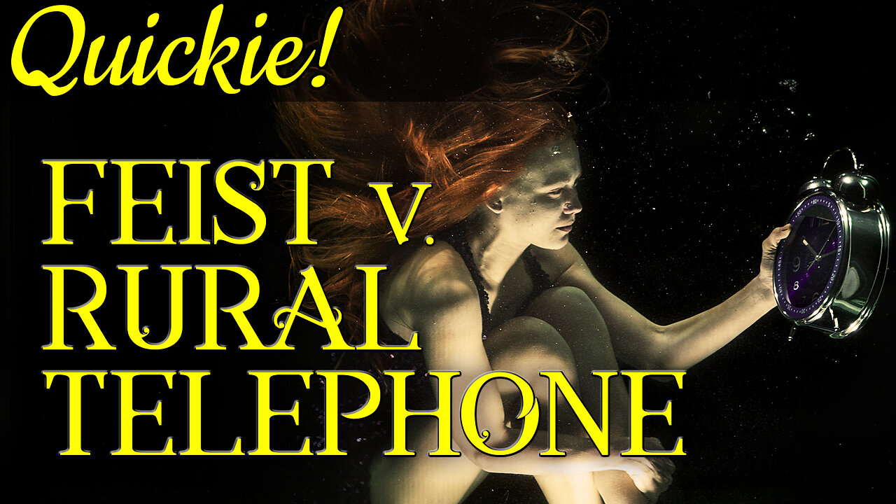 Quickie: Feist v. Rural Telephone Service