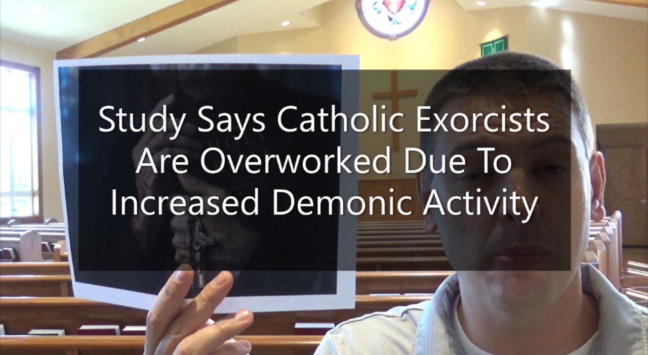 Study Says Catholic Exorcists Are Overworked Due To Increased Demonic Activity