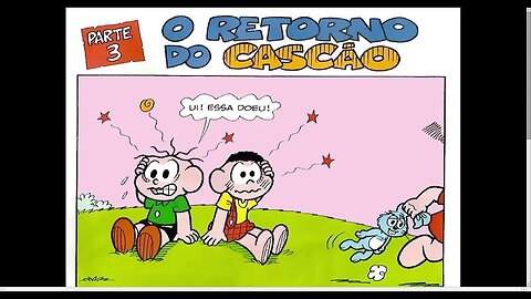Cascão E Cebolinha O Retorno Do Cascão Pt.03 [Pause o Vídeo Caso Não Consiga Ler]
