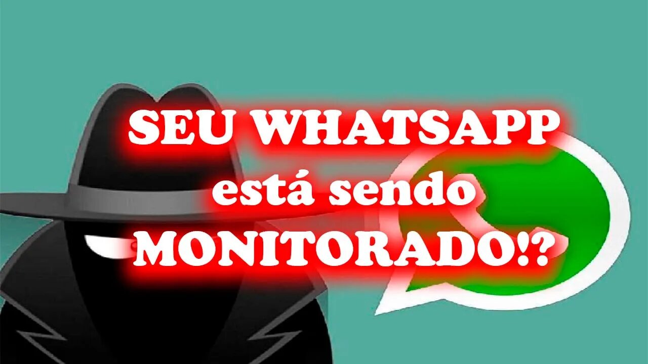 WhatsApp - VOCÊ está sendo ESPIONADO!?