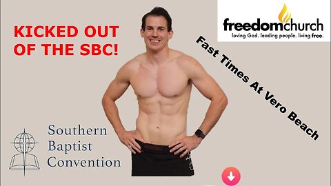 Why The SBC Kicked Out Freedom Church