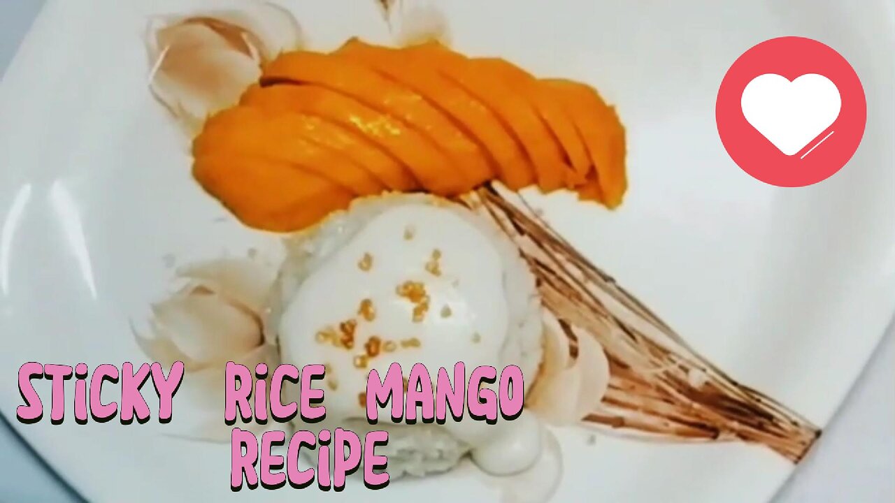 Yummy Sticky Rice Mango Recipe