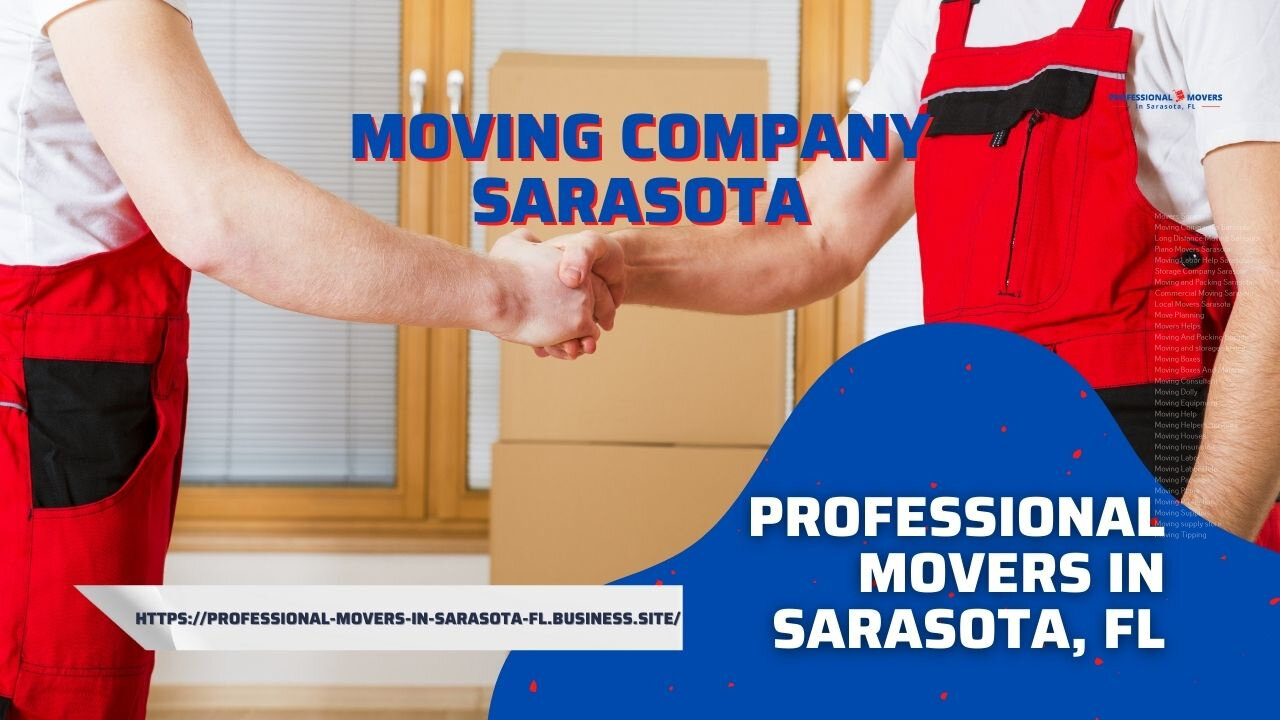 Moving Company Sarasota | Professional Movers in Sarasota, FL