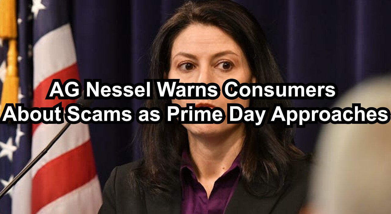 AG Nessel Warns Consumers About Scams as Prime Day Approaches