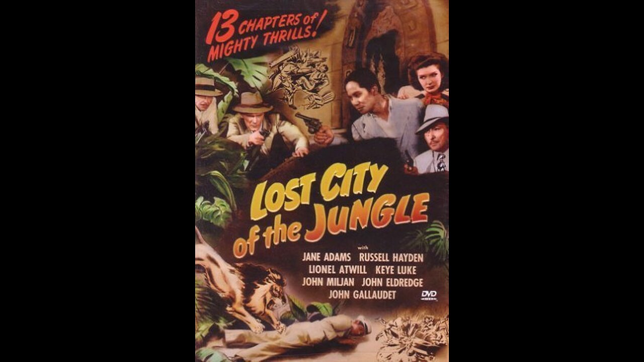 The Lost City of the Jungle (1946) | Serial: 13 Chapters | Directors: Lewis D. Collins & Ray Taylor