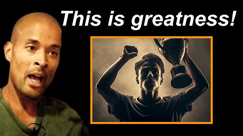 David Goggins Explains What True Greatness Is