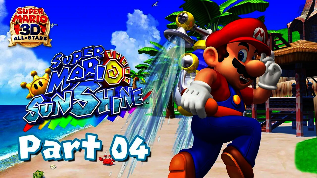 Super Mario Sunshine (Part 4) | Super Mario 3D All Stars