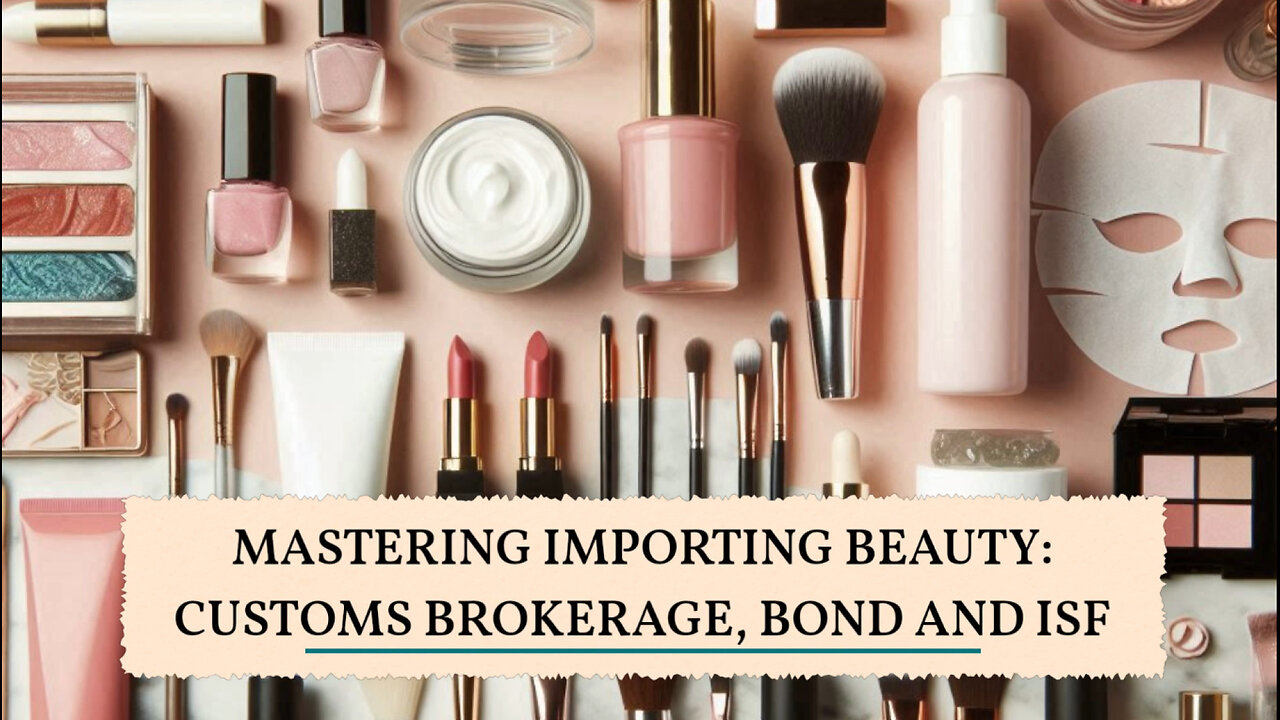 Mastering the Import Game: Beauty and Skincare Products into the USA