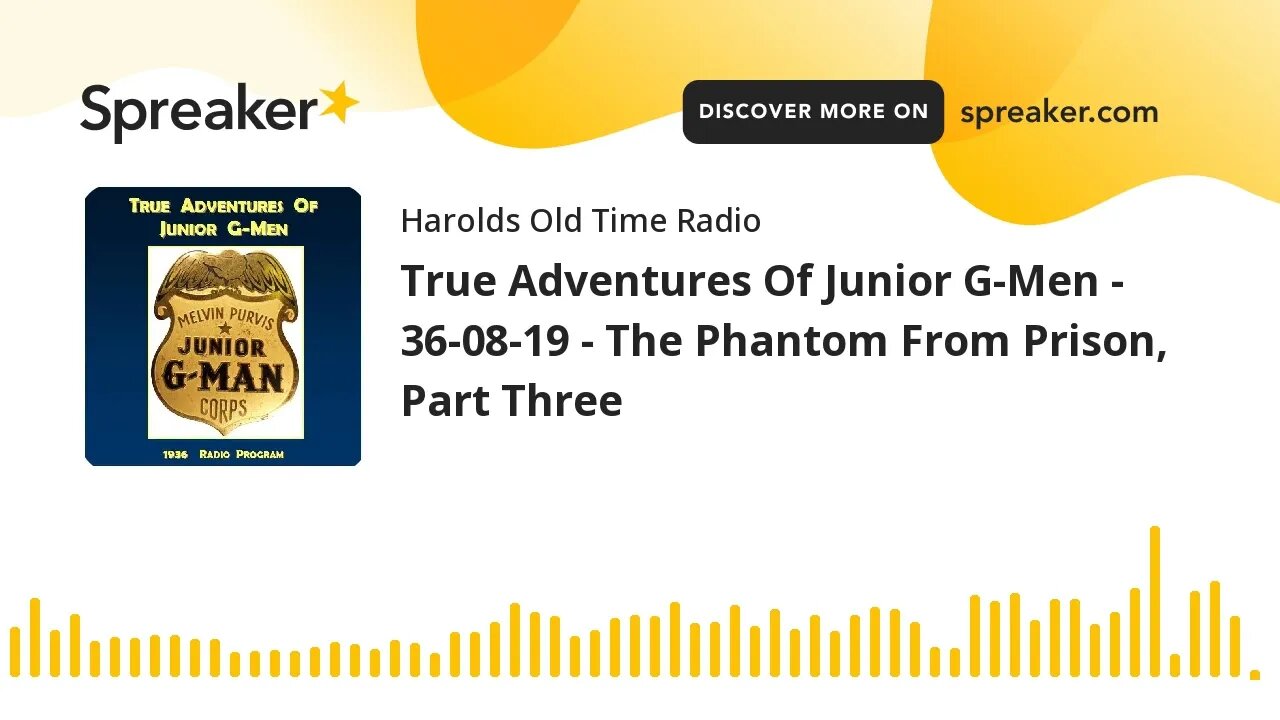 True Adventures Of Junior G-Men - 36-08-19 - The Phantom From Prison, Part Three