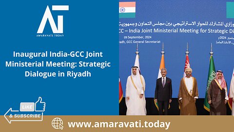 Inaugural India GCC Joint Ministerial Meeting Strategic Dialogue in Riyadh | Amaravati Today