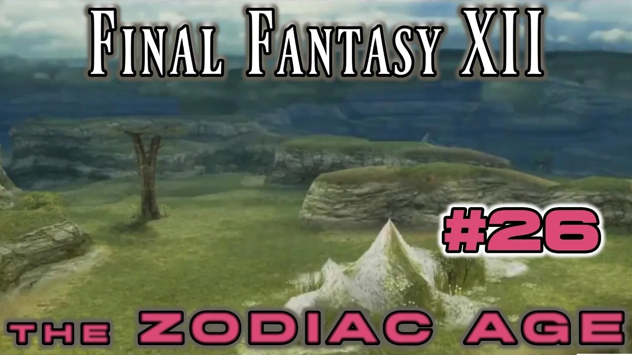 Final Fantasy XII Zodiac Age: 26 - From the Ozmone to the Highwaste