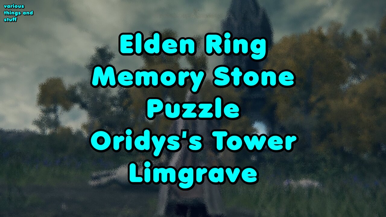 Elden Ring Memory Stone Puzzle Oridys's Tower Limgrave