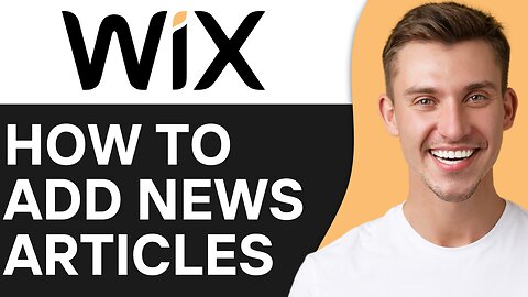 HOW TO ADD NEWS ARTICLES TO WIX