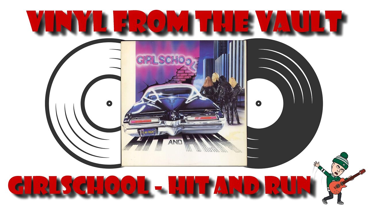 Vinyl From The Vault - Girlschool - Hit and Run