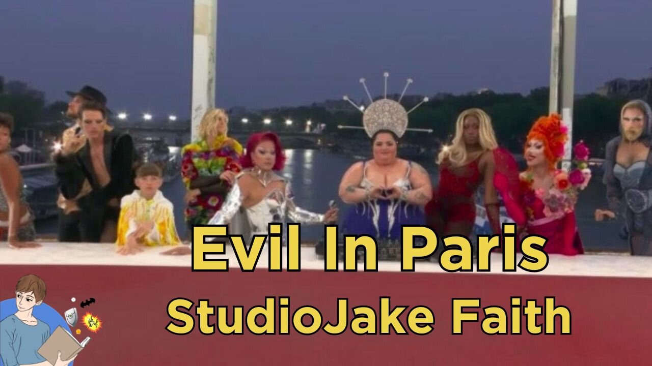 Paris Olympics Mock Christ In Evil Opening Ceremony | StudioJake Faith