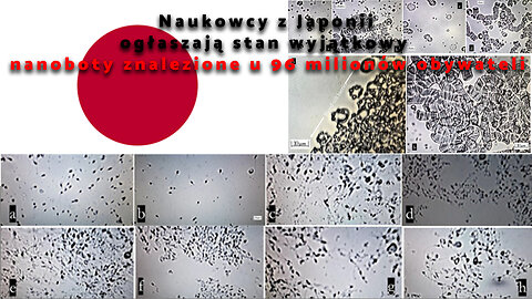 Naukowcy z Japonii ogłaszają stan wyjątkowy | nanoboty znalezione u 96 milionów obywateli