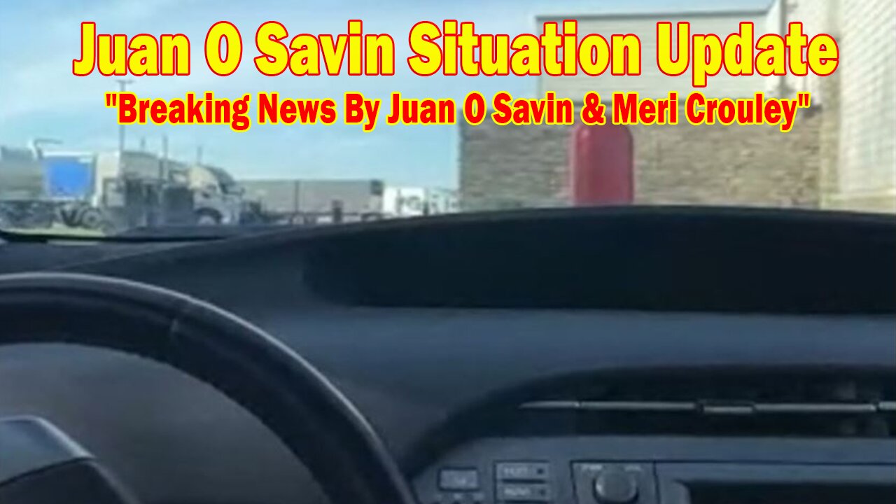 Juan O Savin Situation Update Oct 27: "Breaking News By Juan O Savin & Meri Crouley"