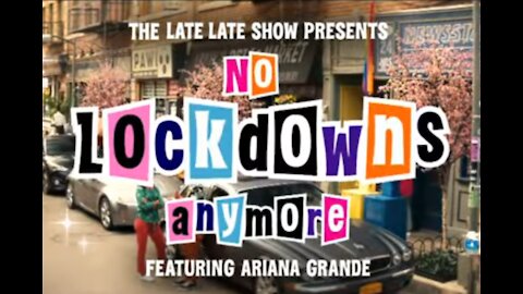 Ariana Grande & James Corden: "No Lockdowns Anymore" (Just take your jab)
