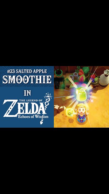 #23 Salted Apple Smoothie | The Legend of Zelda: Echoes of Wisdom