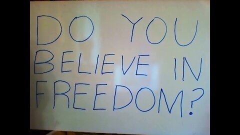 Do You Believe in Freedom?
