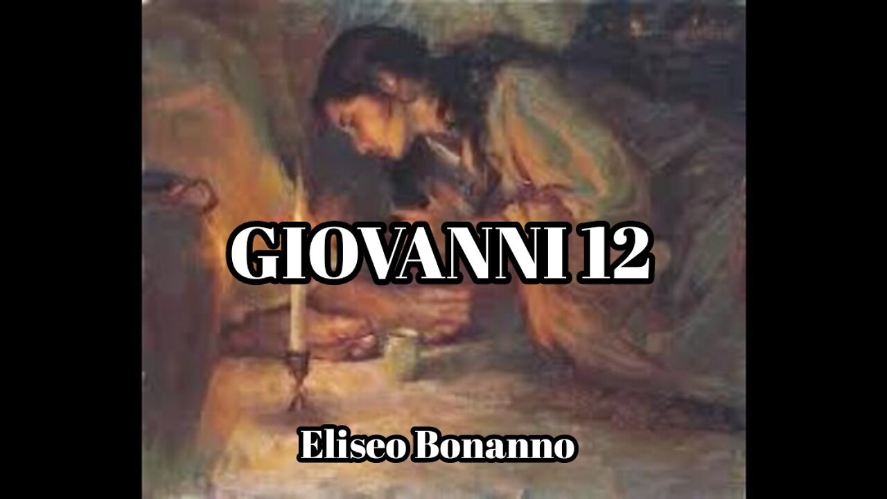 GIOVANNI CAP 12.IL CONVITO DI BETANIA,VOGLIONO UCCIDERE LAZZARO.