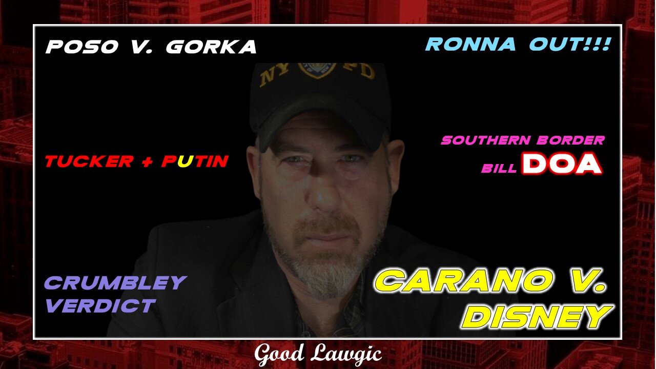 The Following Program: Carano v Disney; Tucker; Poso v. Gorka; Ronna OUT; Crumbley