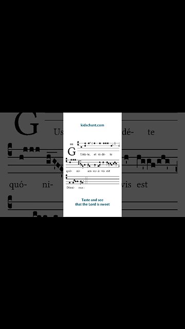 Gustate et videte - first half of the Communion Antiphon