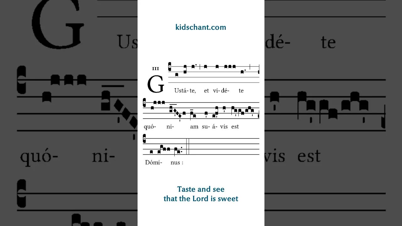 Gustate et videte - first half of the Communion Antiphon