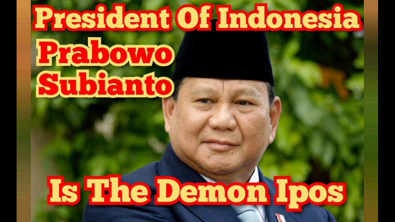 President Of Indonesia Prabowo Subianto Is The Demon Ipos