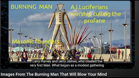 Burning Man is a Luciferian Ritual about Mystery School, Nimrod, A.i.-Worship