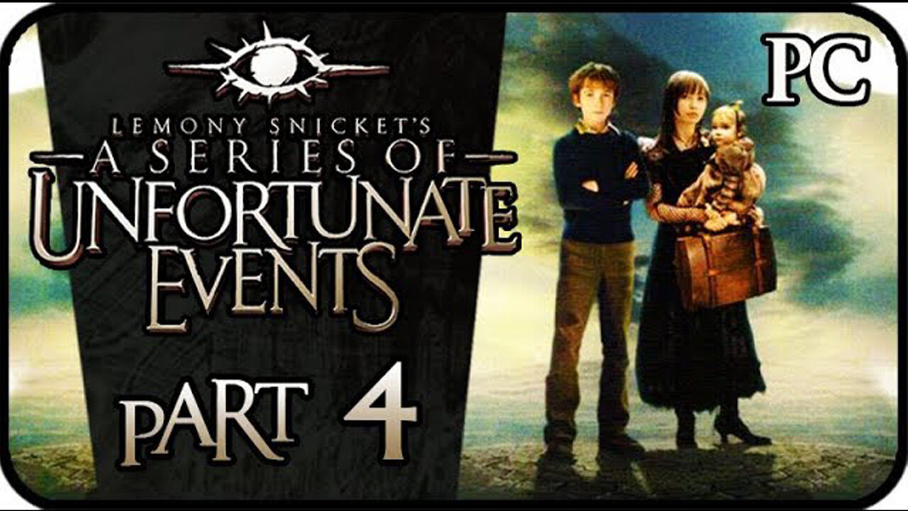 Lemony Snicket's A Series of Unfortunate Events PC Playthrough Part 4