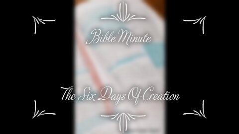 The 6 Days of Creation | Bible Minute