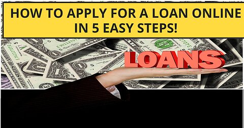 How to Apply for a Loan Online in 5 Easy Steps!