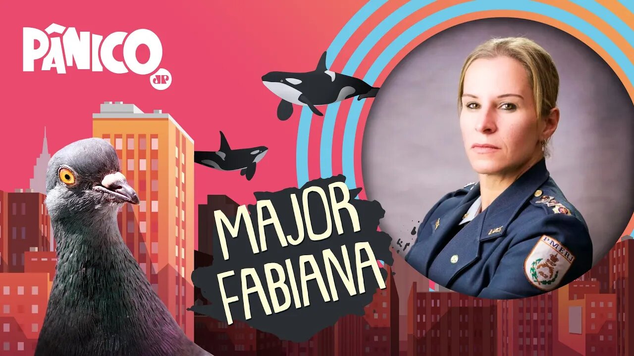 DEPUTADA MAJOR FABIANA - PÂNICO - 25/08/21