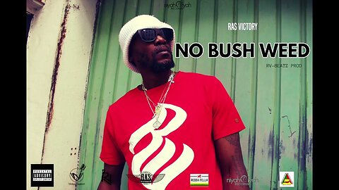 Ras Victory -No Bush Weed (Official Audio) RV- Beatz Prod