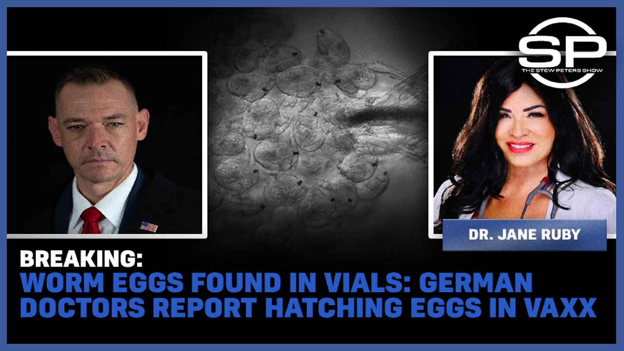 Breaking: Worm Eggs Found In Vials: German Doctors Report Hatching Eggs In Vaxx