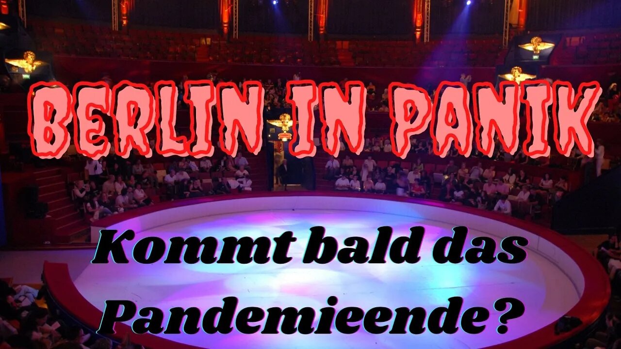 Panik im berliner Zirkus kommt - bald das Pandemieende?